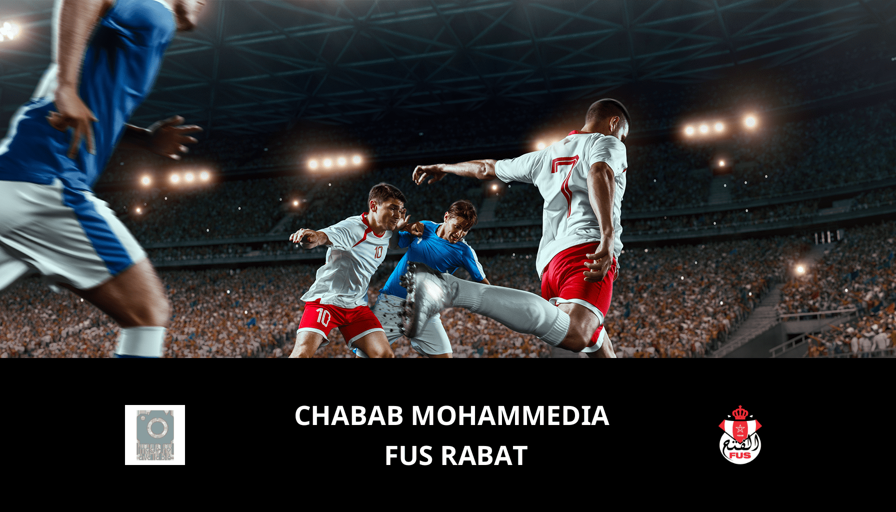 Pronostic Chabab Mohammedia VS FUS Rabat du 01/03/2024 Analyse de la rencontre